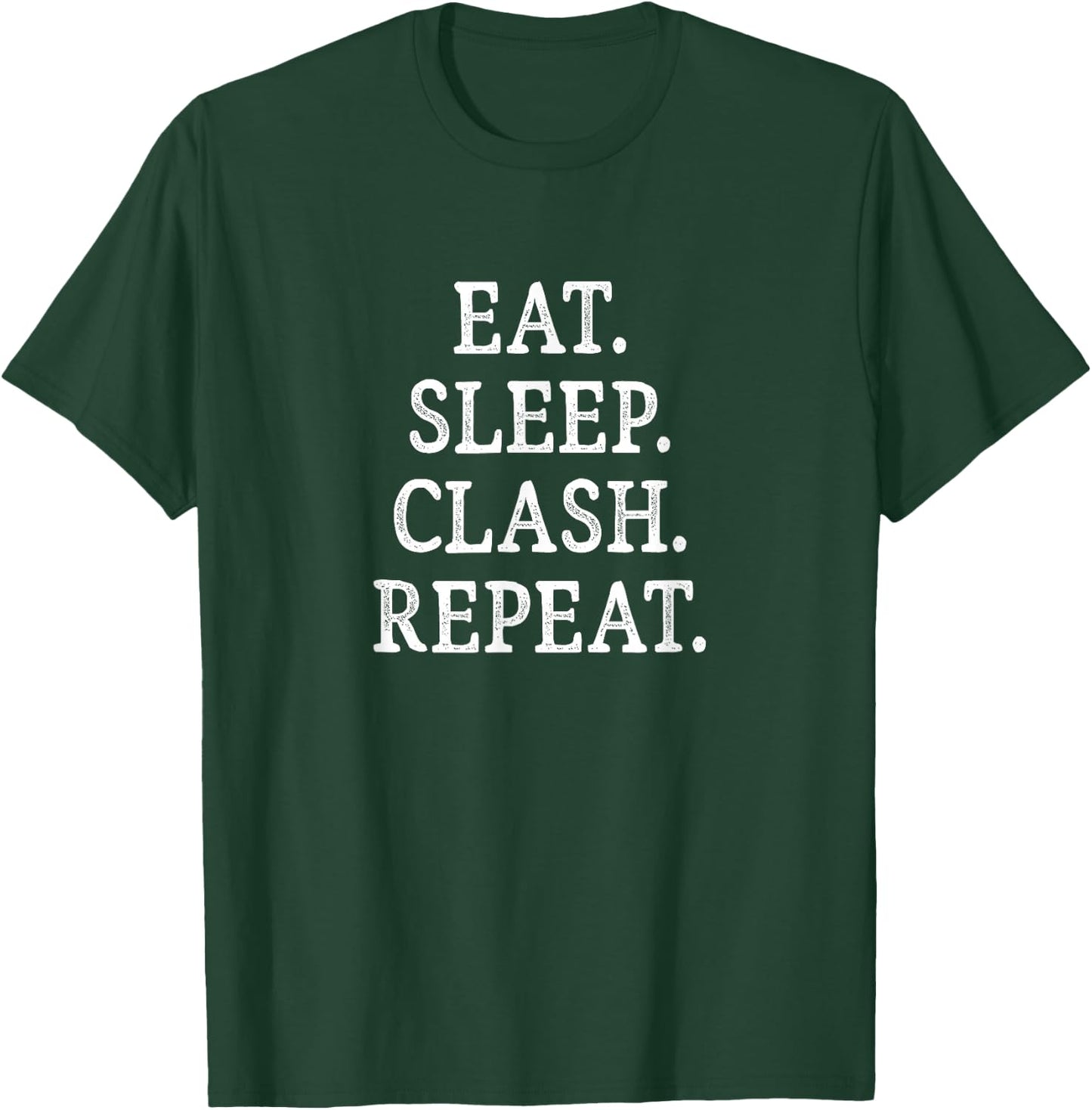Eat Sleep Clash Repeat - Vintage Style T-Shirt - T-Shirt | Forest