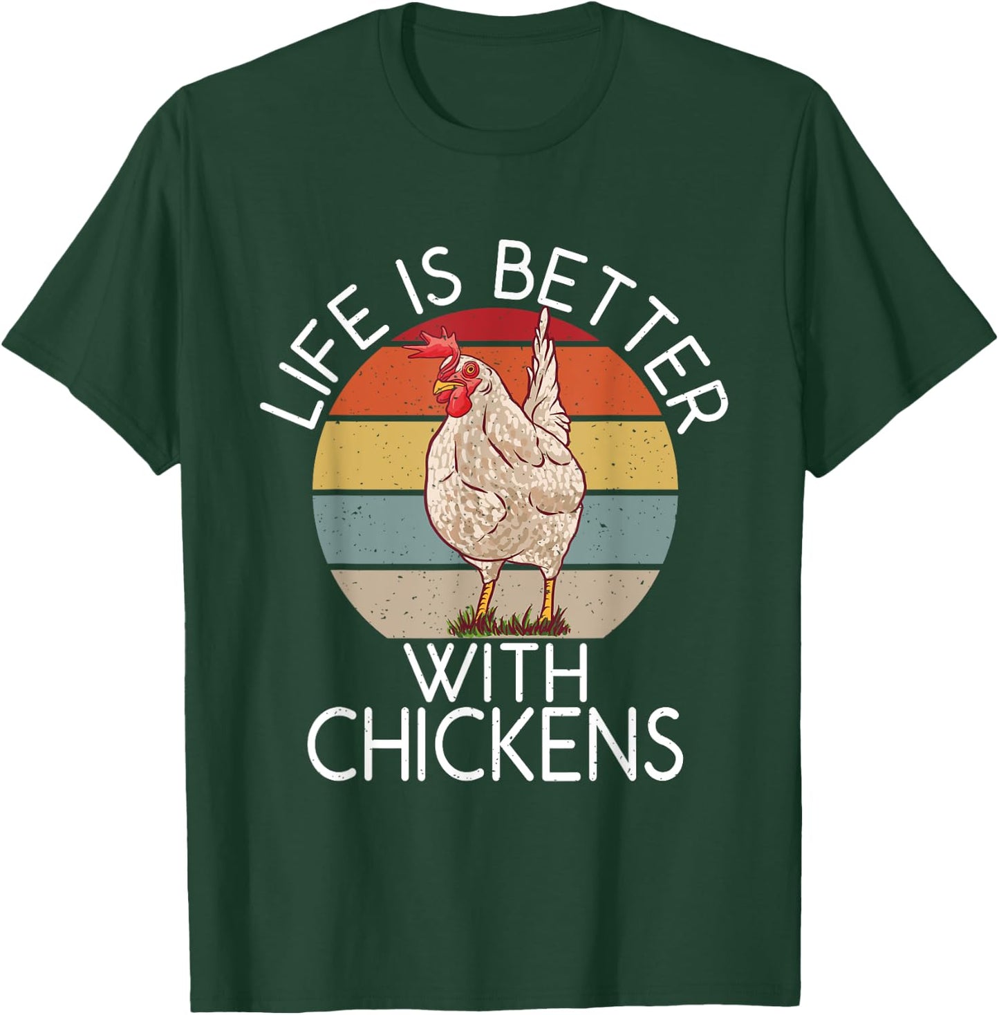 Life is better with Chickens Hen Chicken Lover T-Shirt - T-Shirt | Forest