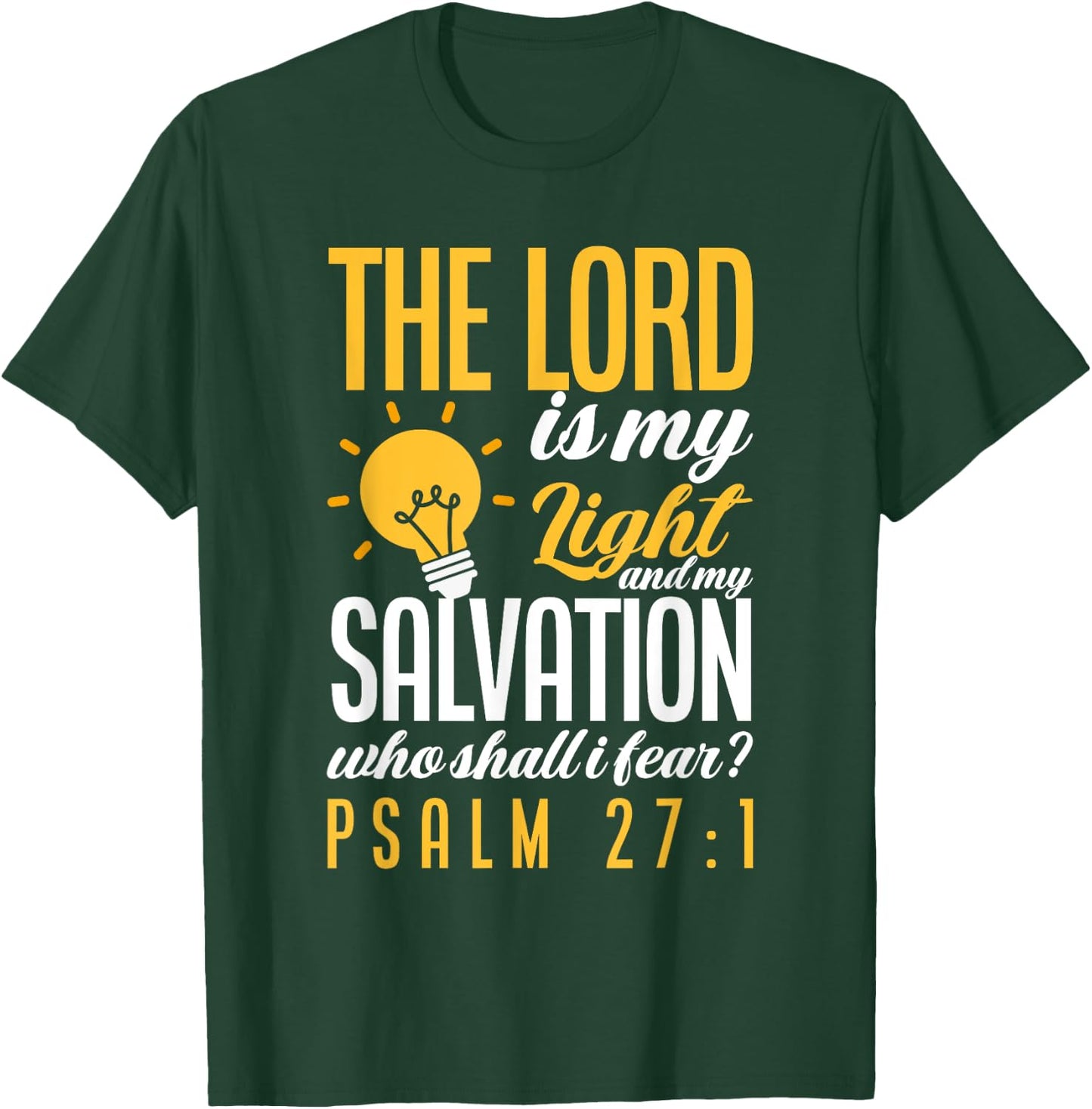 Bible Verse Psalm 27:1 The Lord Is My Light Christian T-Shirt - T-Shirt | Forest