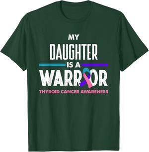 My Daughter Is A Warrior Thyroid Cancer Awareness T-Shirt - T-Shirt | Forest