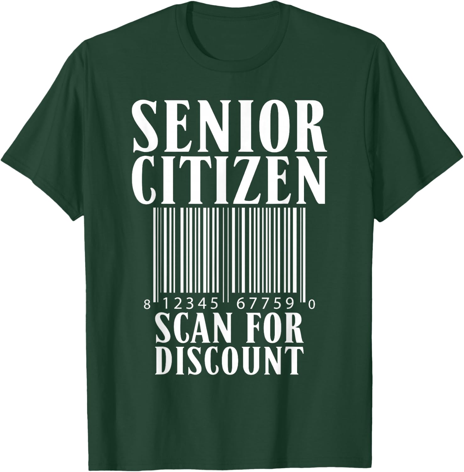 Senior Citizen Scan For Discount Old Age Retired Pensioners T-Shirt - T-Shirt | Forest