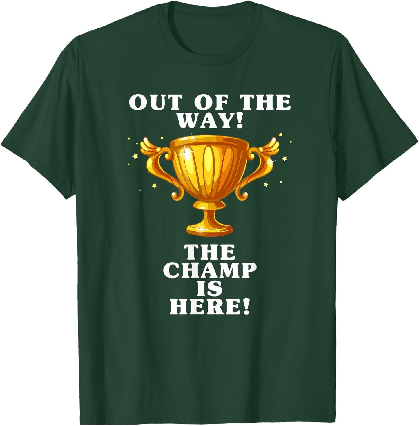 The champ is here, winner, 1st place, winner, tournament T-Shirt - T-Shirt | Forest