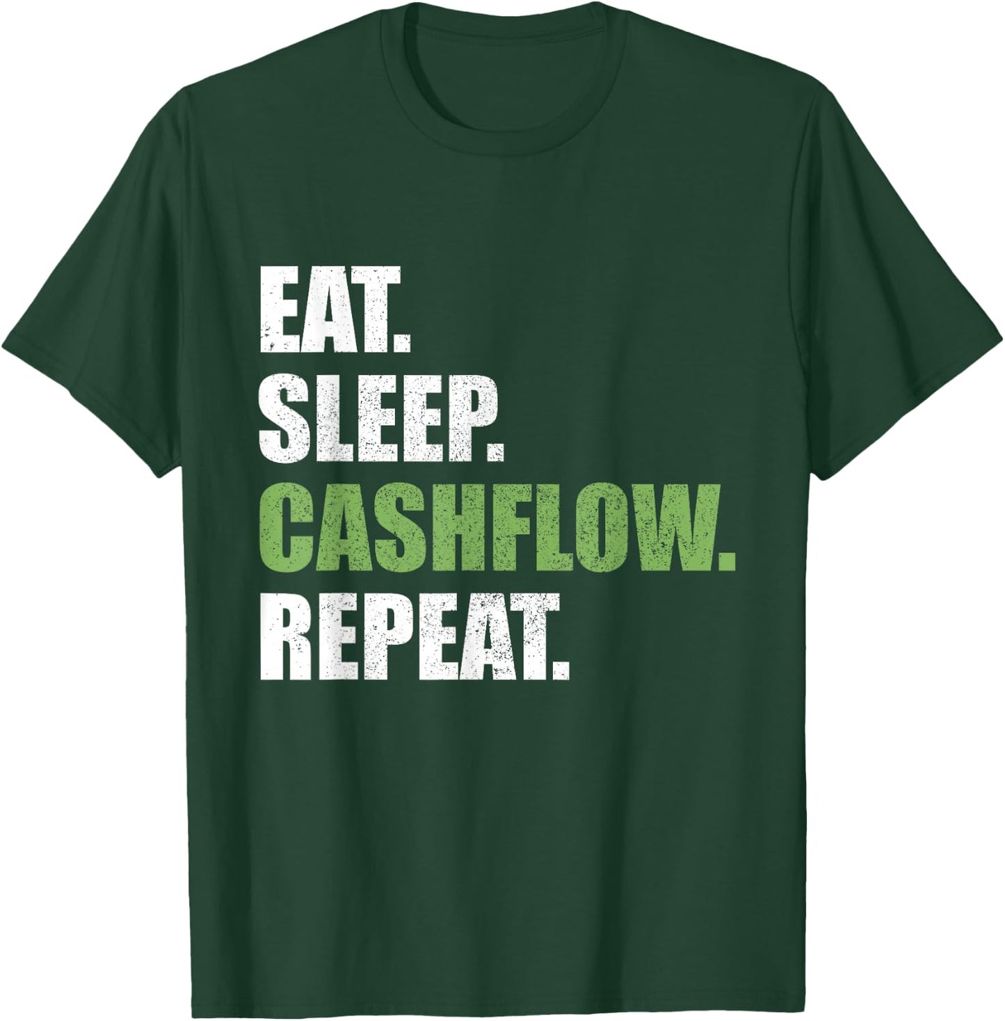 Eat Sleep Cashflow Repeat Stock Market Finance T-Shirt - T-Shirt | Forest