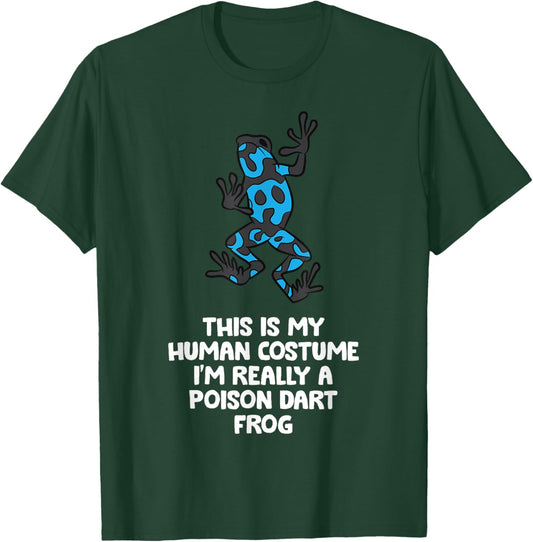 This Is My Human Costume I'm Really A Poison Dart Frog T-Shirt - T-Shirt | Forest