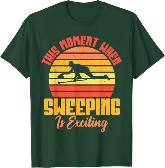 This Moment when Sweeping is exciting funny Curling T-Shirt - T-Shirt | Forest