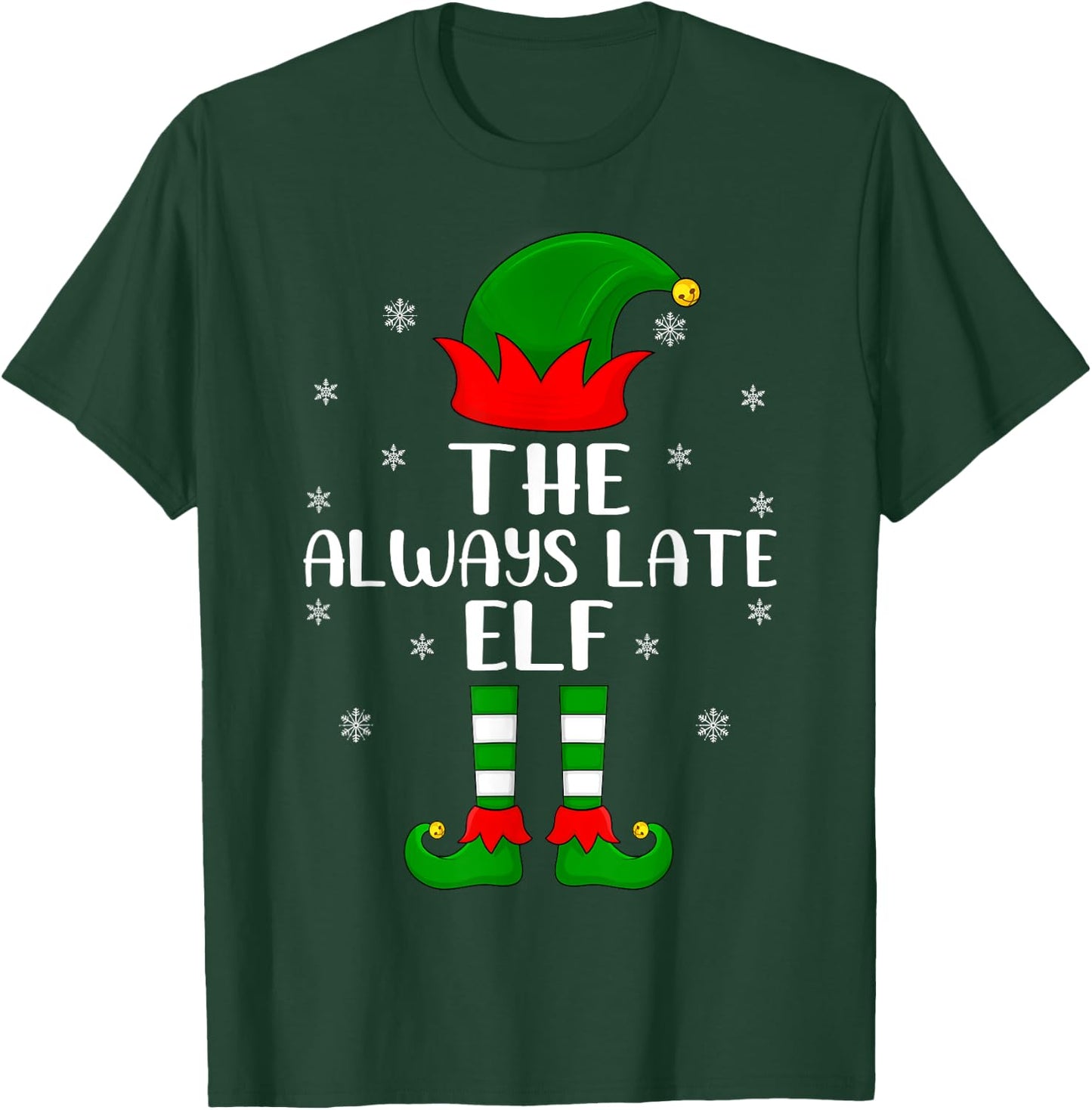 Elf Group Family Matching The Always Late Elf Christmas T-Shirt - T-Shirt | Forest