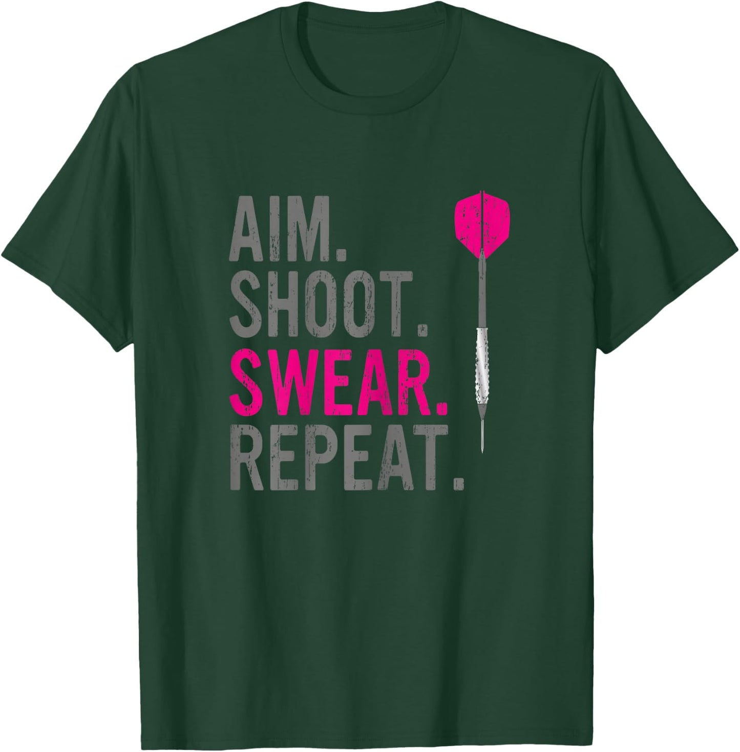 Aim Shoot Swear Repeat - Darts T-Shirt - T-Shirt | Forest