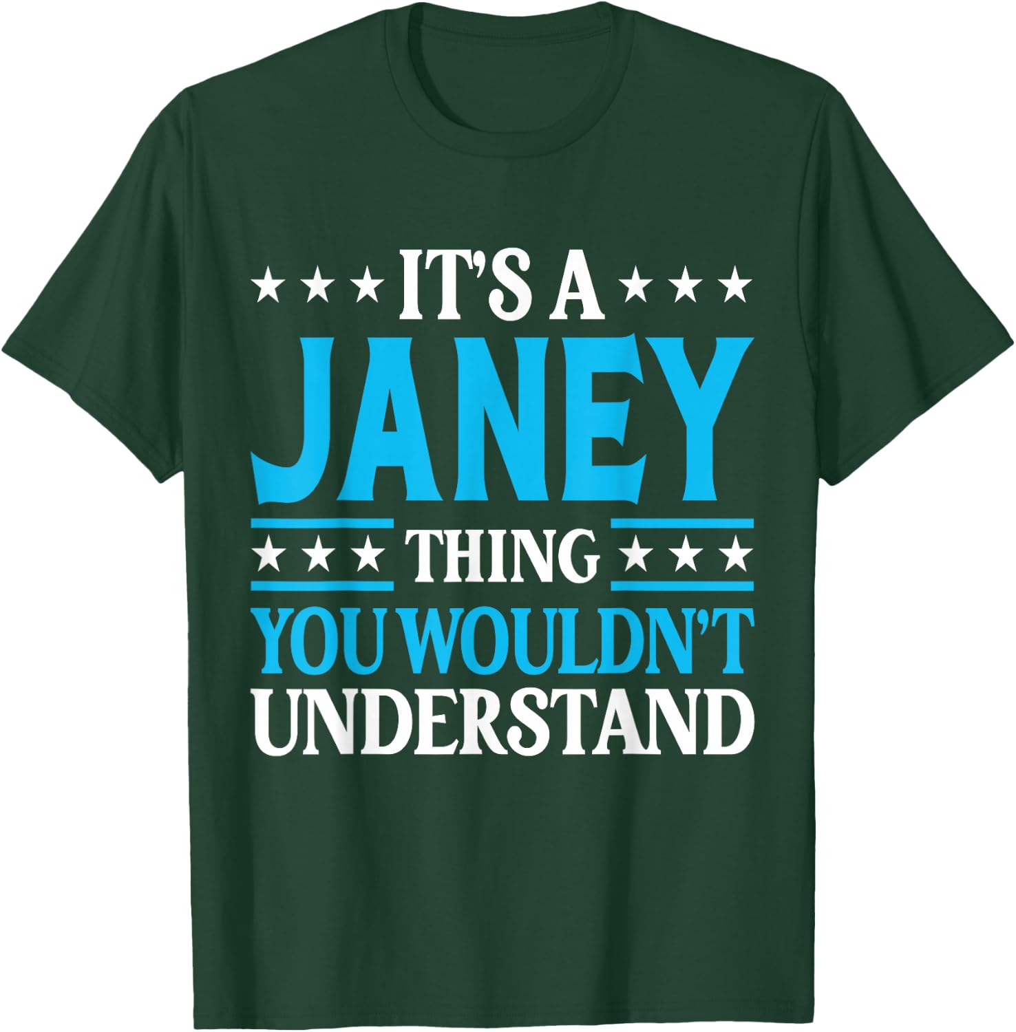 It's A Janey Thing Wouldn't Understand Girl Name Janey T-Shirt - T-Shirt | Forest