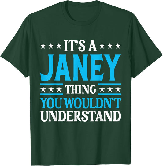 It's A Janey Thing Wouldn't Understand Girl Name Janey T-Shirt - T-Shirt | Forest