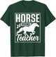 Horse Riding Teacher Rider Lover Equestrian T-Shirt - T-Shirt | Forest