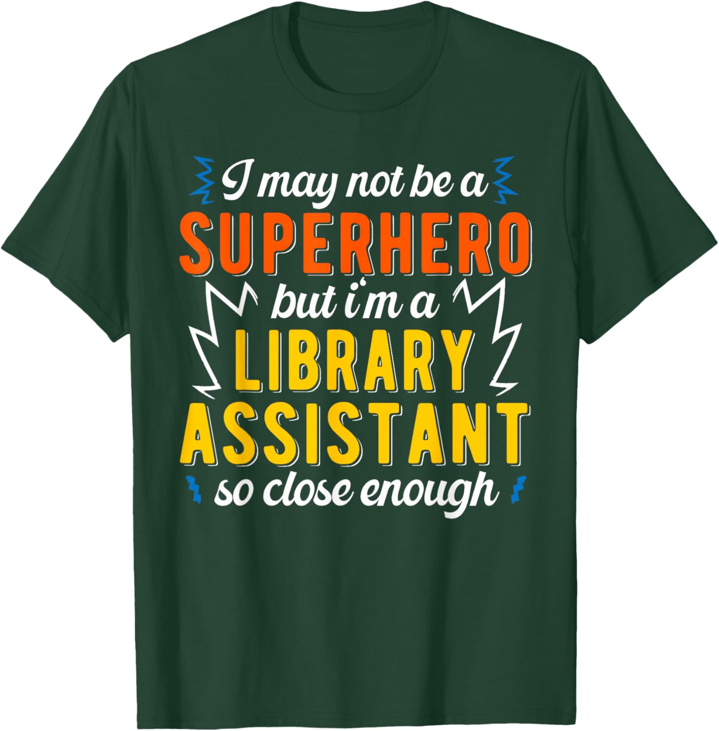 Superhero & Library Assistant T-Shirt - T-Shirt | Forest