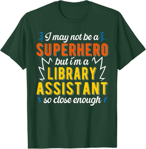 Superhero & Library Assistant T-Shirt - T-Shirt | Forest