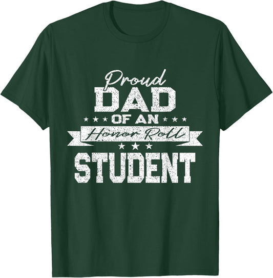 Vintage Proud Dad of an Honor Roll Student T-Shirt - T-Shirt | Forest