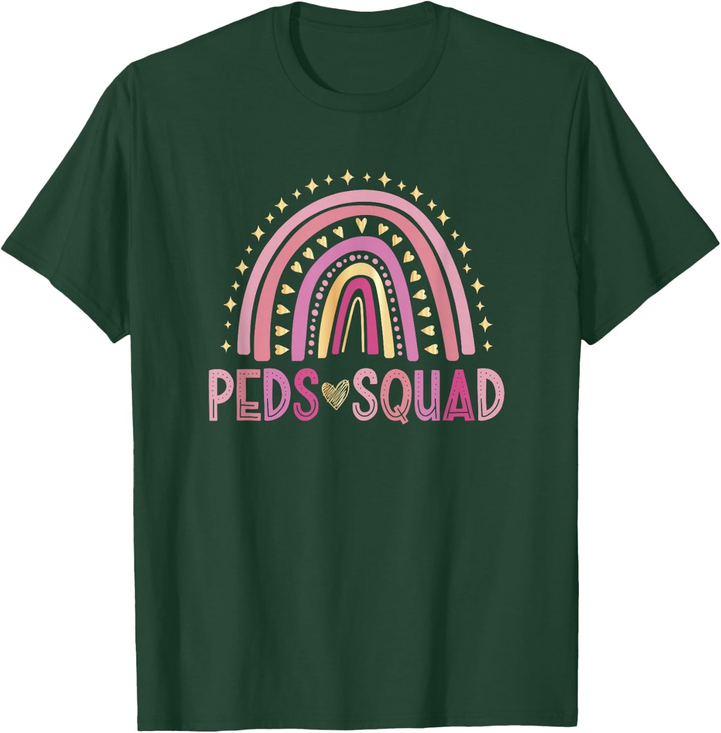 Pediatrician Rainbow Peds Squad Pediatric Nurse PEDS T-Shirt - T-Shirt | Forest