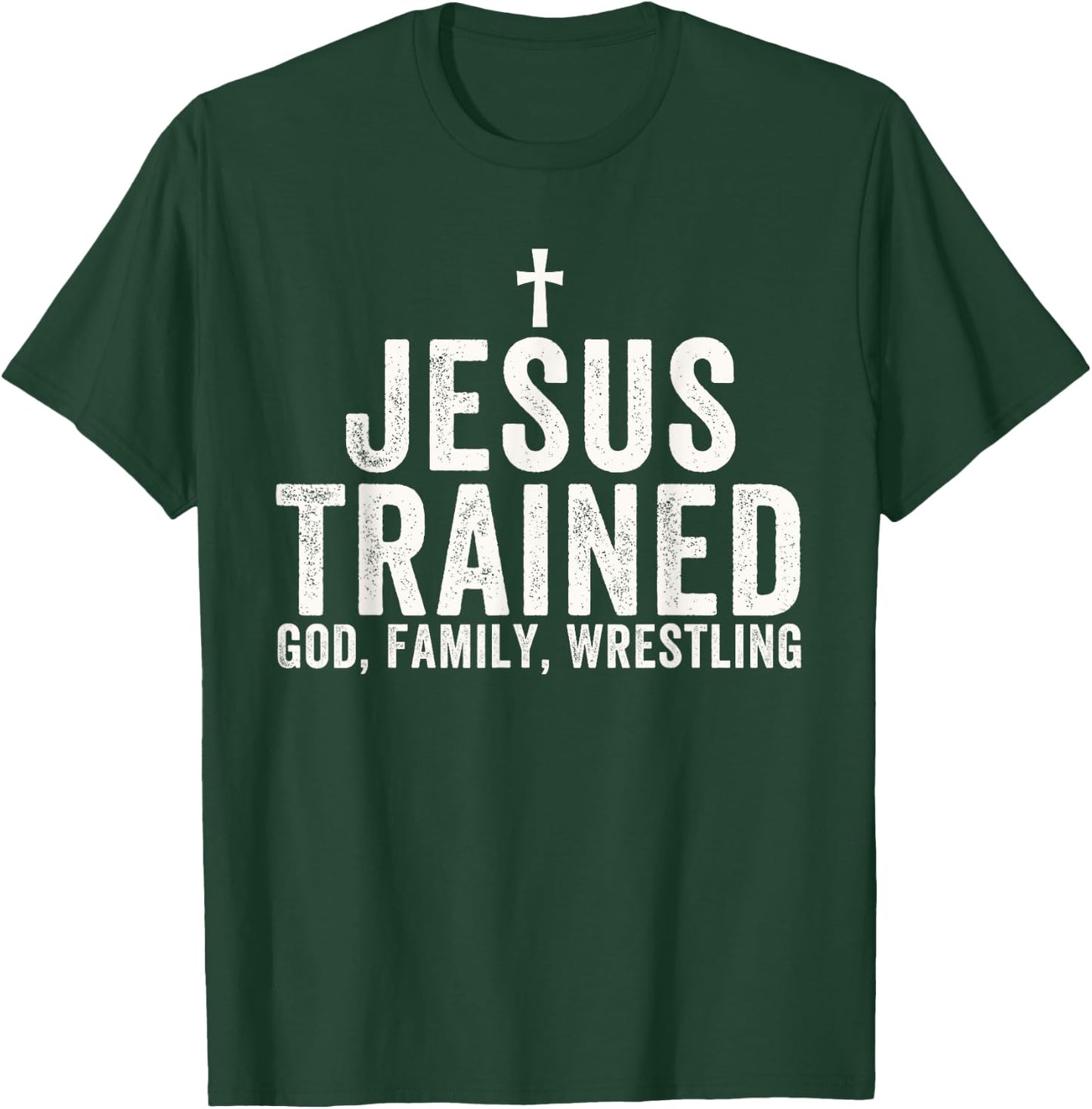 Jesus Trained, God Family Wrestling, Christian Wrestling T-Shirt - T-Shirt | Forest