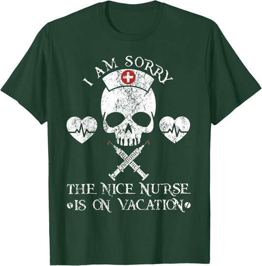 I Am Sorry The Nice Nurse Santa Is On Vacation Christmas T-Shirt - T-Shirt | Forest