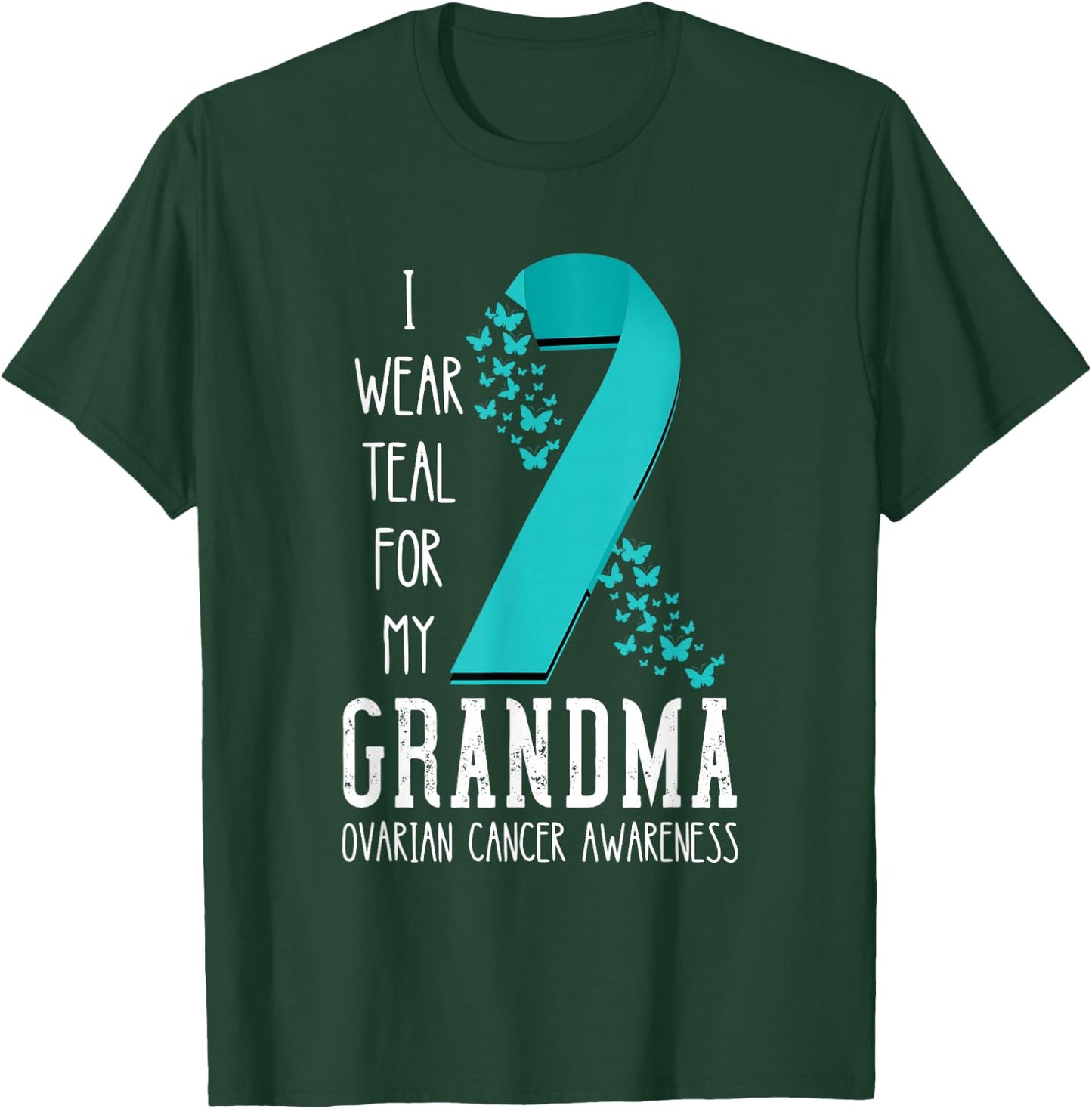 Ovarian Cancer Awareness Grandma Ribbon Ovarian Cancer T-Shirt - T-Shirt | Forest