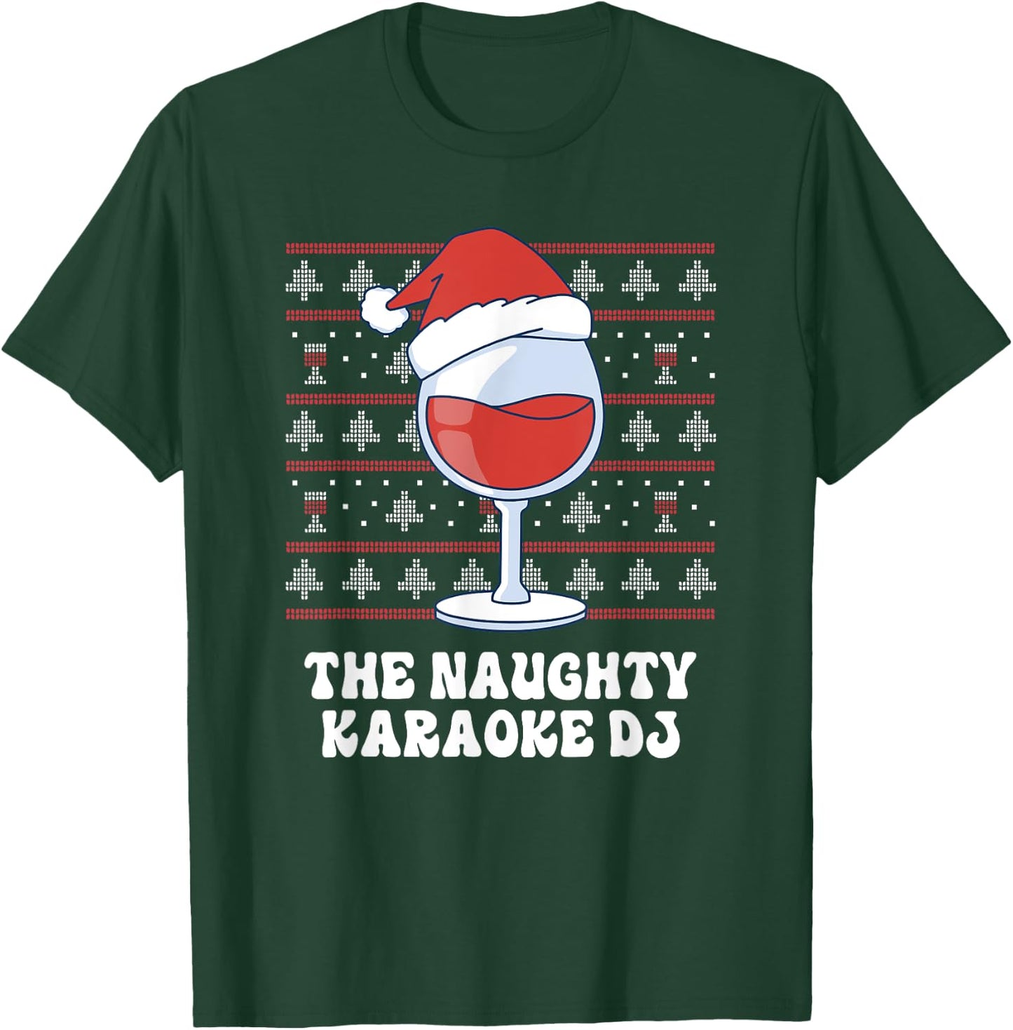 The Naughty Karaoke DJ Funny Christmas T-Shirt - T-Shirt | Forest