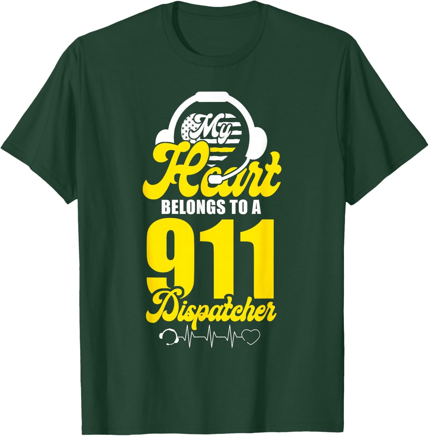 911 Dispatcher Thin Gold Yellow Line Girlfriend Wife My T-Shirt - T-Shirt | Forest