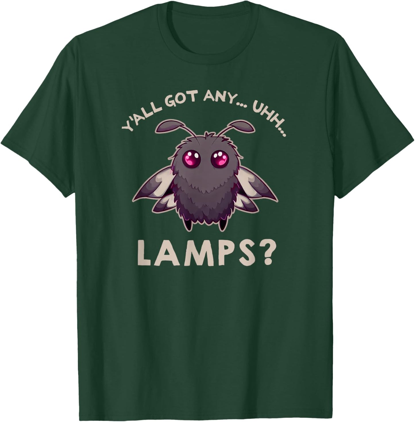 Yall Got Any Lamps? Funny Moth Meme Saying Cute Kawaii T-Shirt - T-Shirt | Forest
