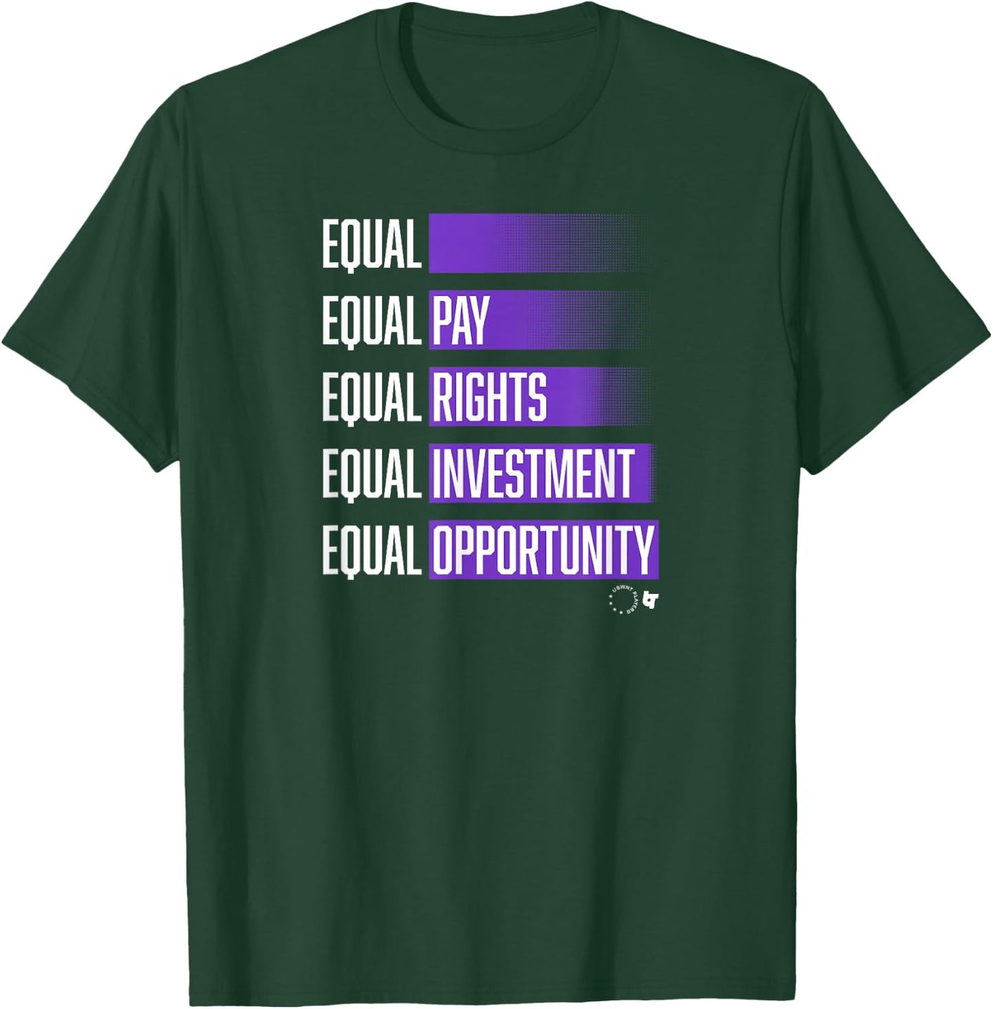 USWNTPA - Equal - Fight For Equality - USA Soccer T-Shirt - T-Shirt | Forest