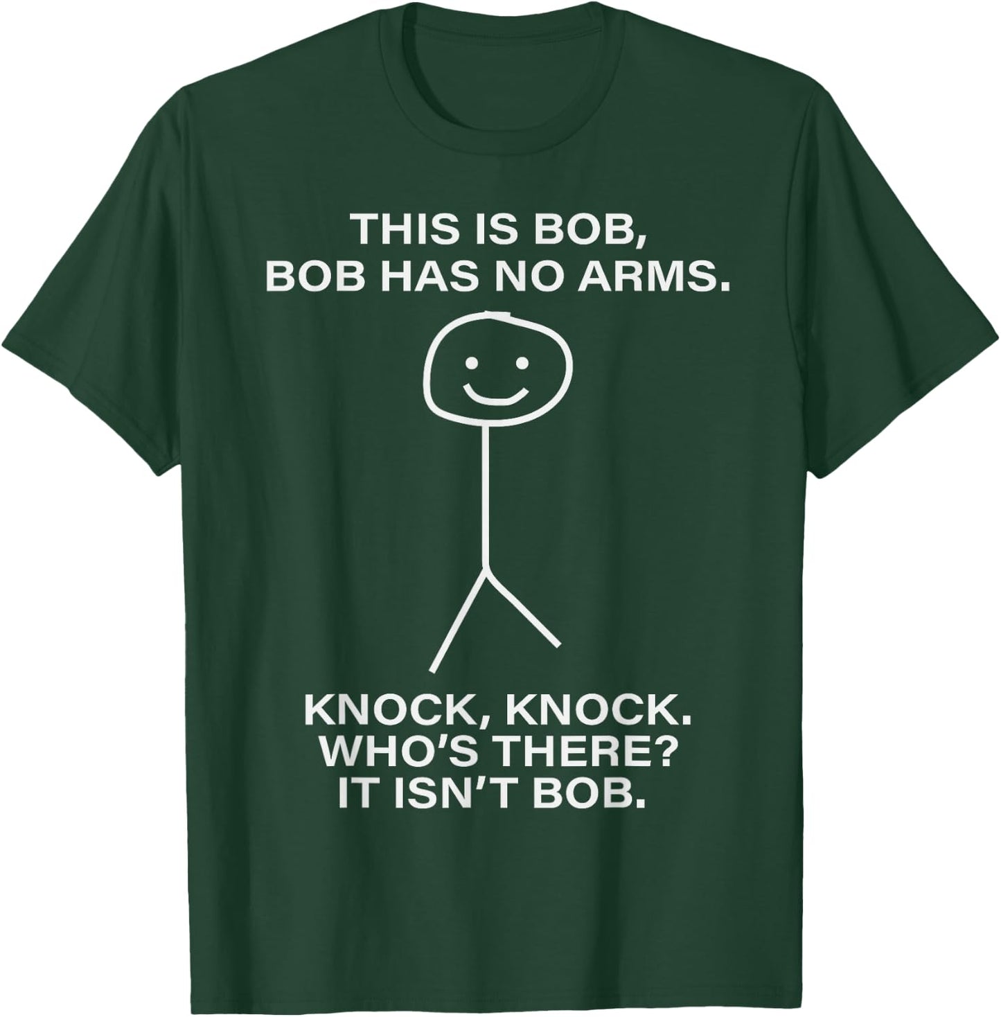 Bob - This is Bob. Bob Has No Arms Bob Name Personalized T-Shirt - T-Shirt | Forest