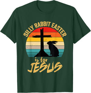 Silly Rabbit Easter Is For Jesus Vintage Jesus Easter Rabbit T-Shirt - T-Shirt | Forest