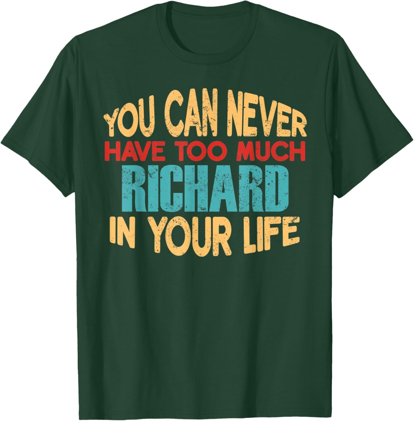 Funny Richard Personalized First Name Joke Item T-Shirt - T-Shirt | Forest