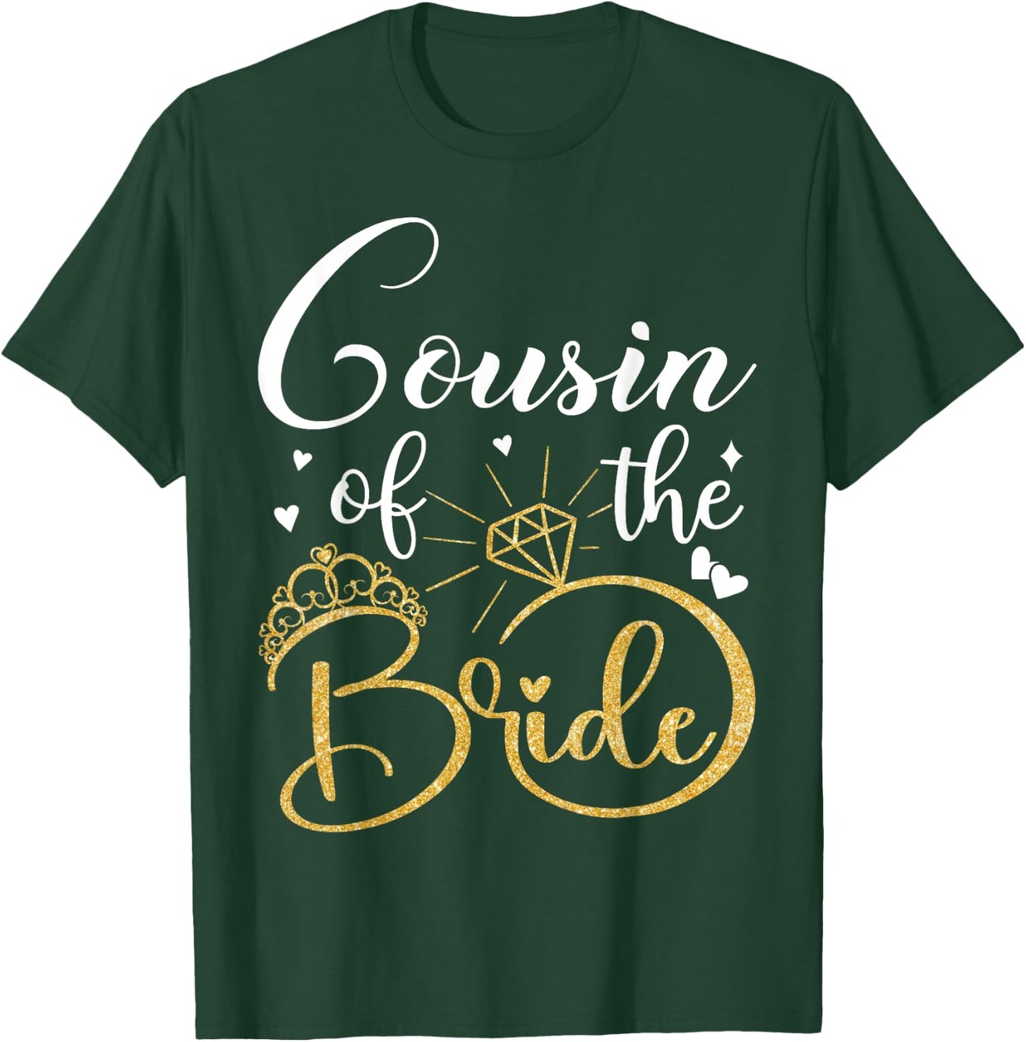 Cousin Of The Bride Wedding Bridal Shower Matching Family T-Shirt - T-Shirt | Forest