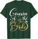 Cousin Of The Bride Wedding Bridal Shower Matching Family T-Shirt - T-Shirt | Forest