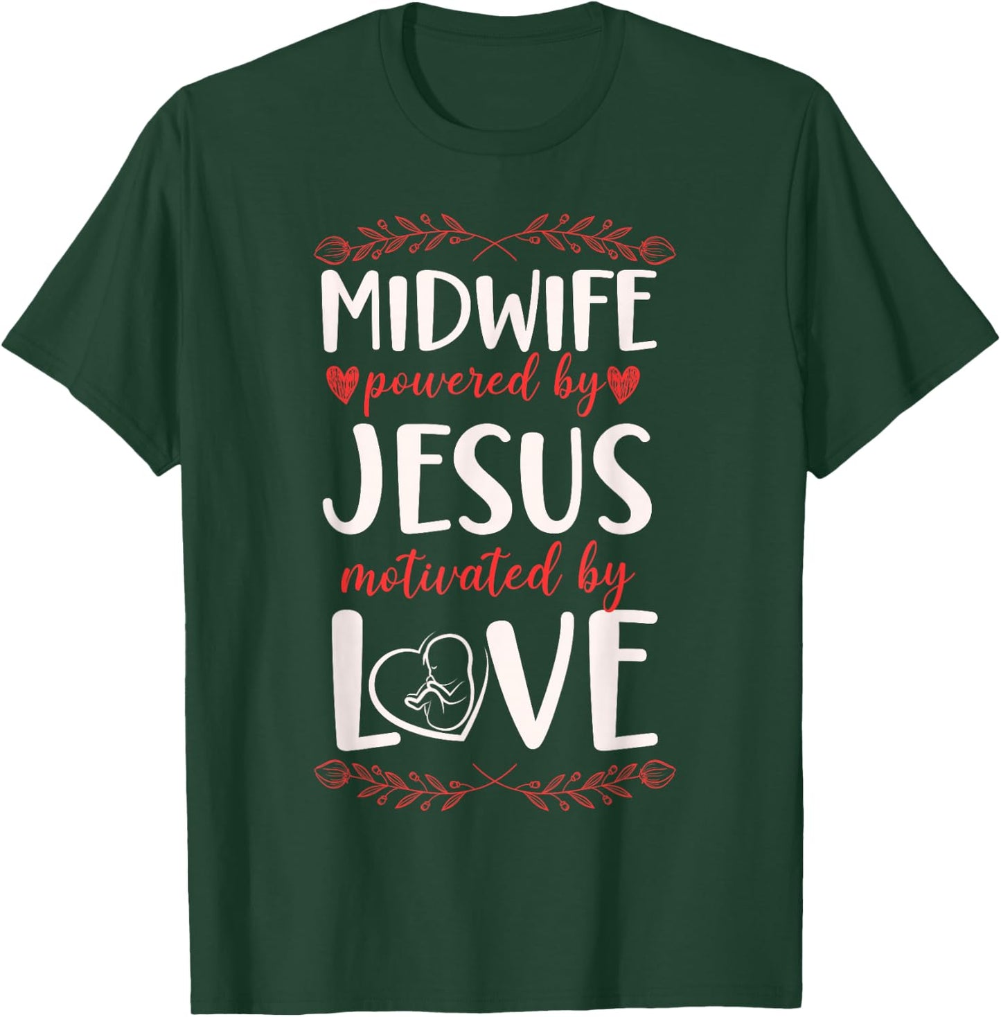 Nurse Midwife Birth Worker Faith Jesus Christian Midwife T-Shirt - T-Shirt | Forest