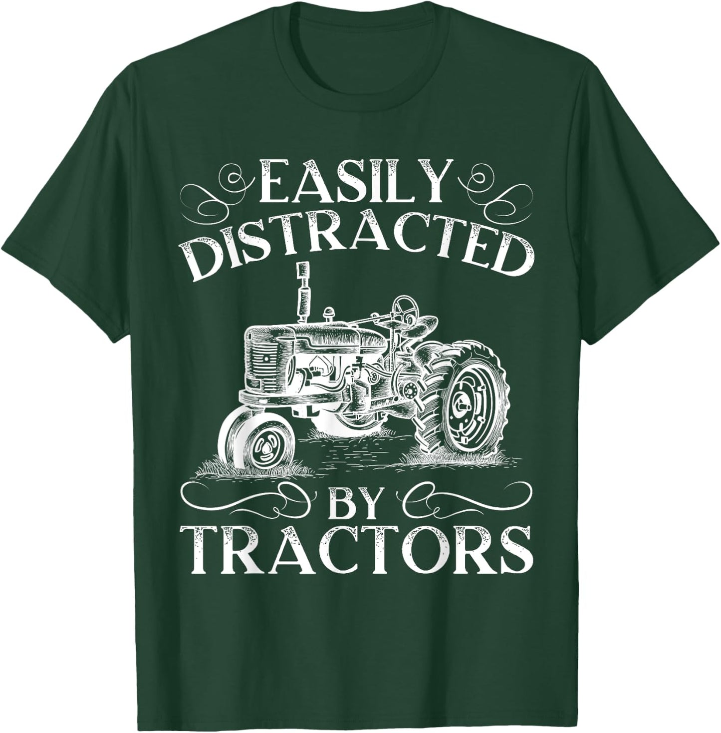 Easily Distracted By Tractors Farming Farmer Life T-Shirt - T-Shirt | Forest