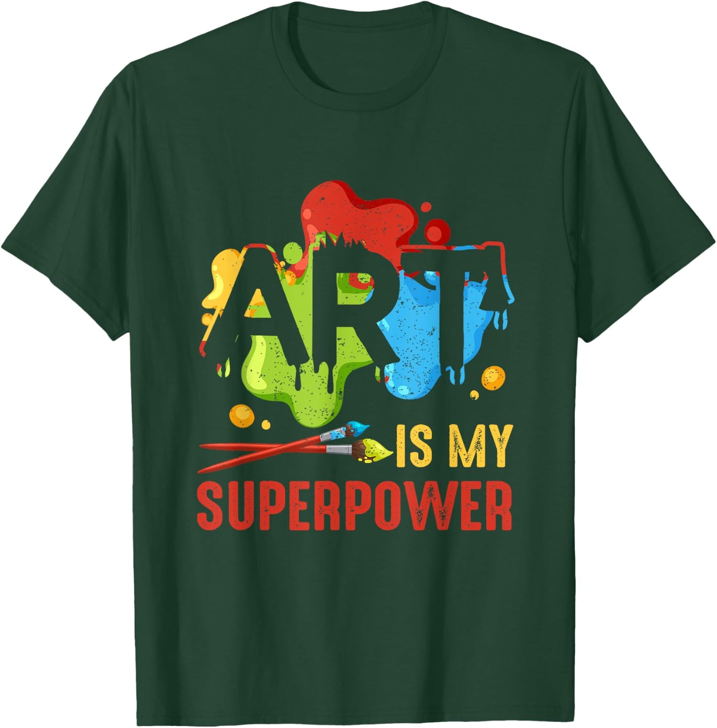 Cool Art Is My Superpower Teacher Artist Painter Super Power T-Shirt - T-Shirt | Forest