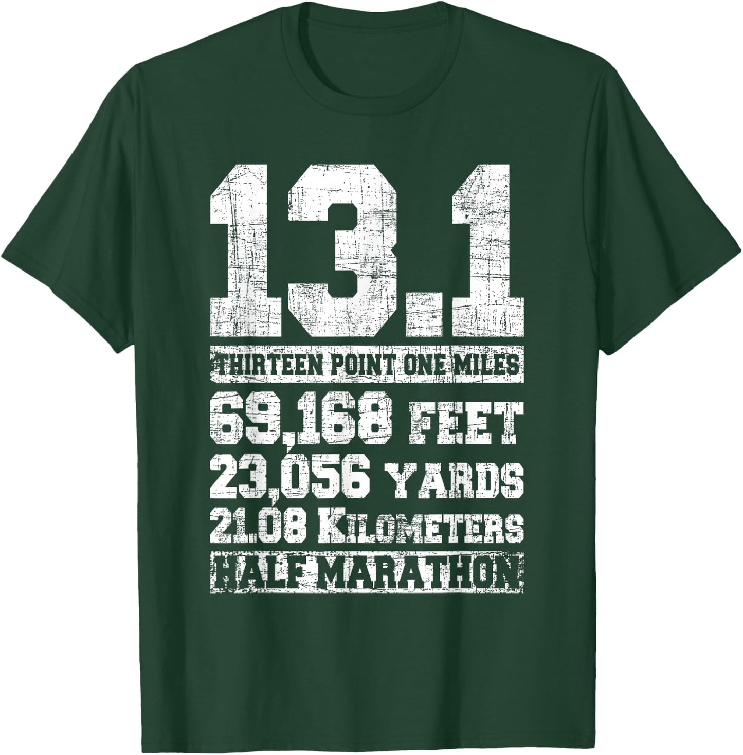 13.1 Miles Half Marathon Running Marathon Runner T-Shirt - T-Shirt | Forest