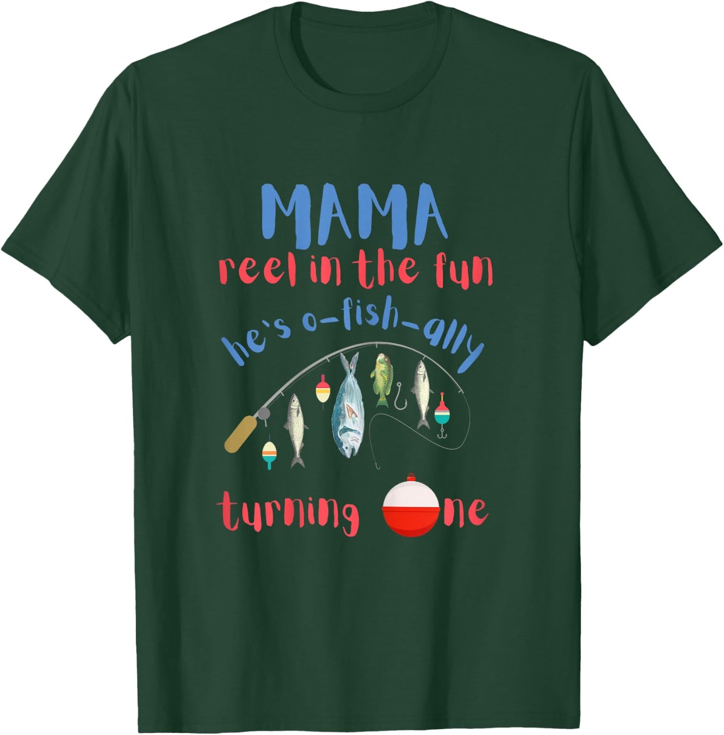 Mama Mom Fishing First Birthday O-fish-ally One 1st Bday T-Shirt - T-Shirt | Forest