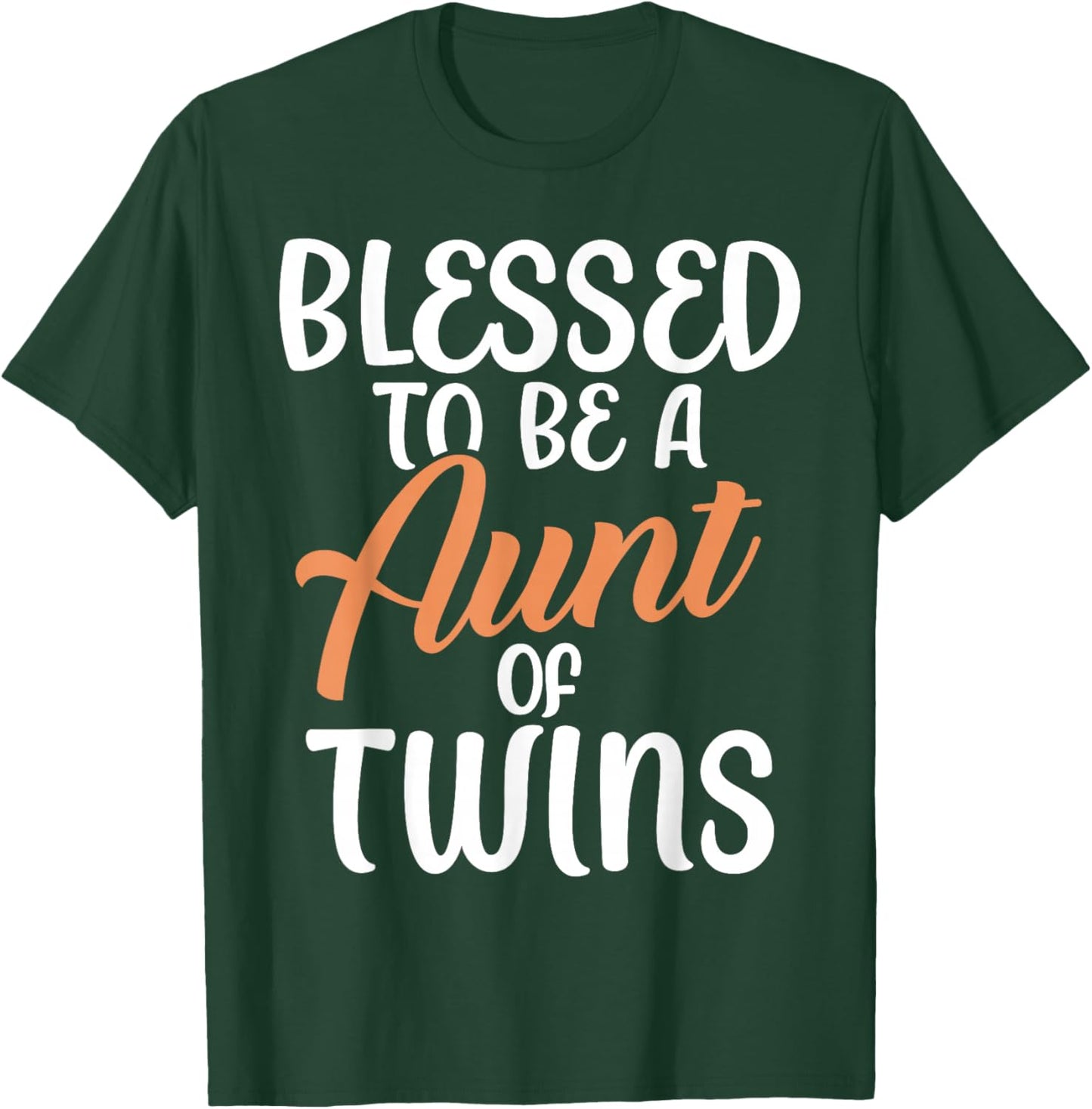 Blessed to be a Aunt of Twins Aunt T-Shirt - T-Shirt | Forest