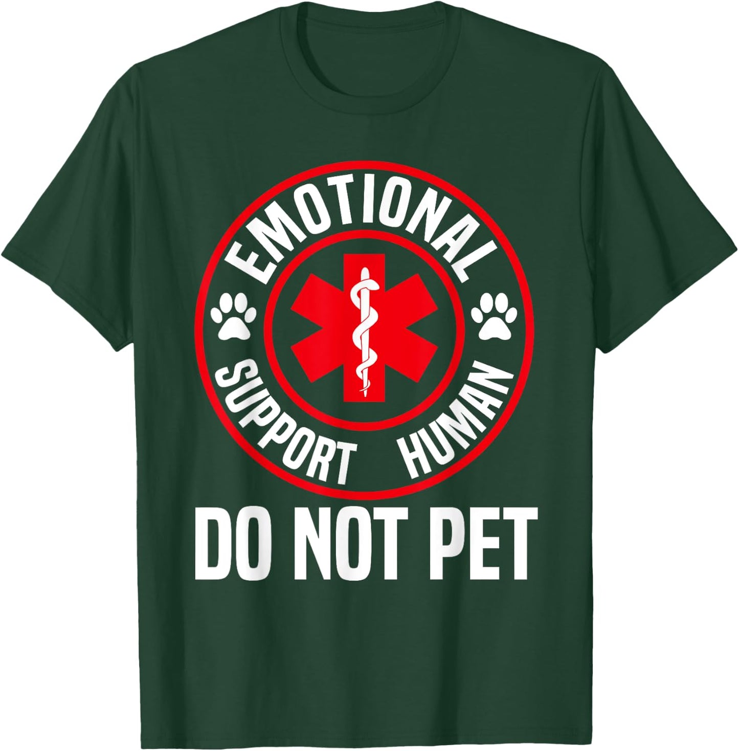 Emotional Support Human shirt Do Not Pet Emotional Support T-Shirt - T-Shirt | Forest