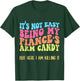 Funny Fiancée Joke It's Not Easy Being My Fiance's Arm Candy T-Shirt - T-Shirt | Forest