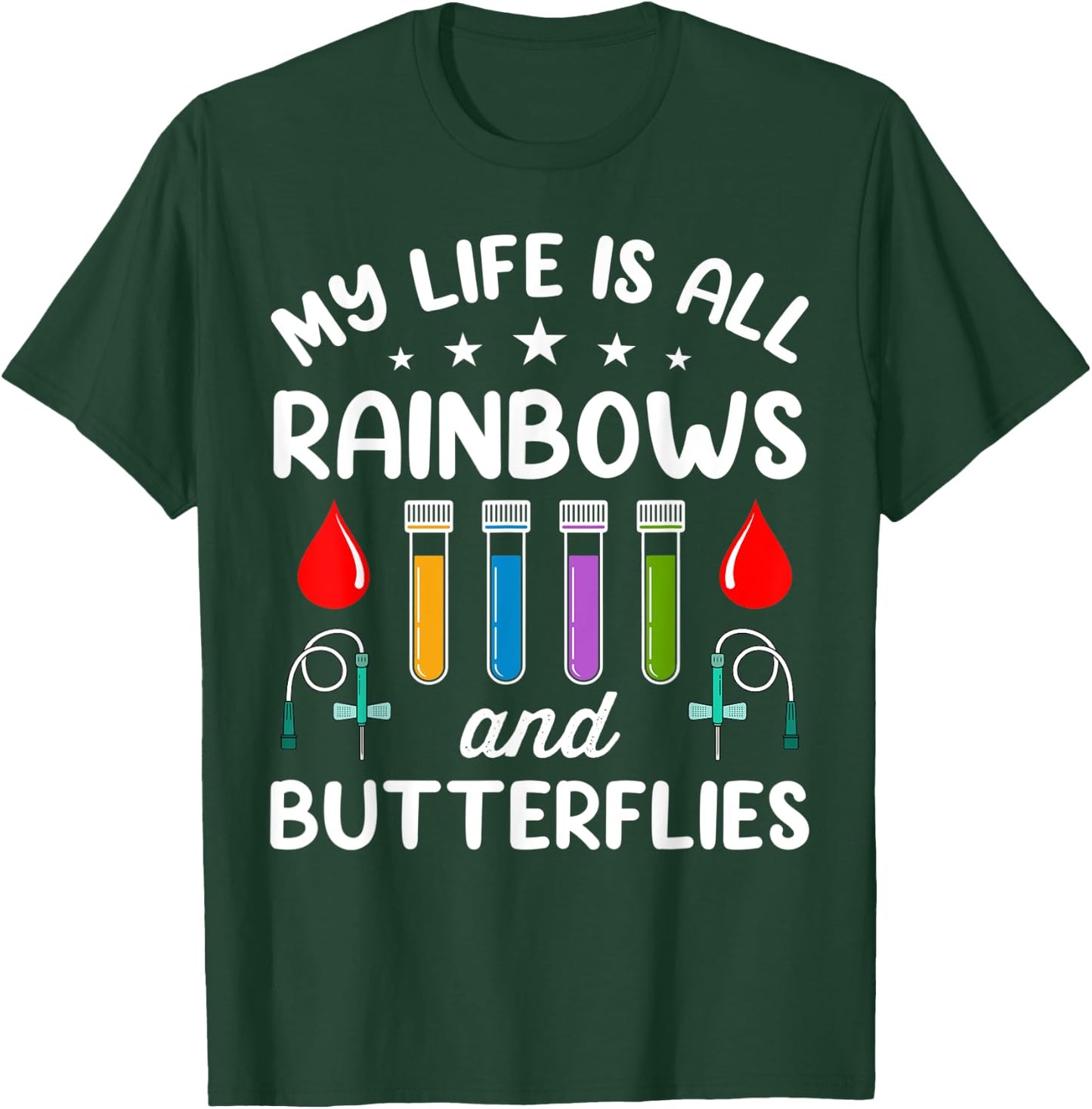My Life Is All Rainbows And Butterflies T-Shirt - T-Shirt | Forest