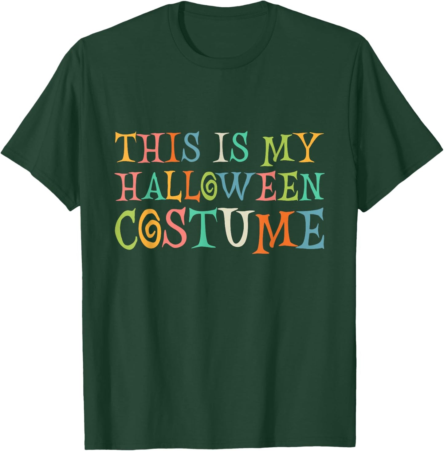This Is My Halloween Costume T-Shirt - T-Shirt | Forest