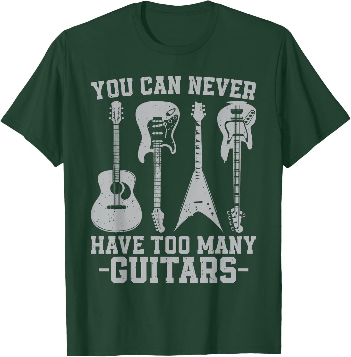 You Can Never Have Too Many Guitars Vintage Guitarist Music T-Shirt - T-Shirt | Forest