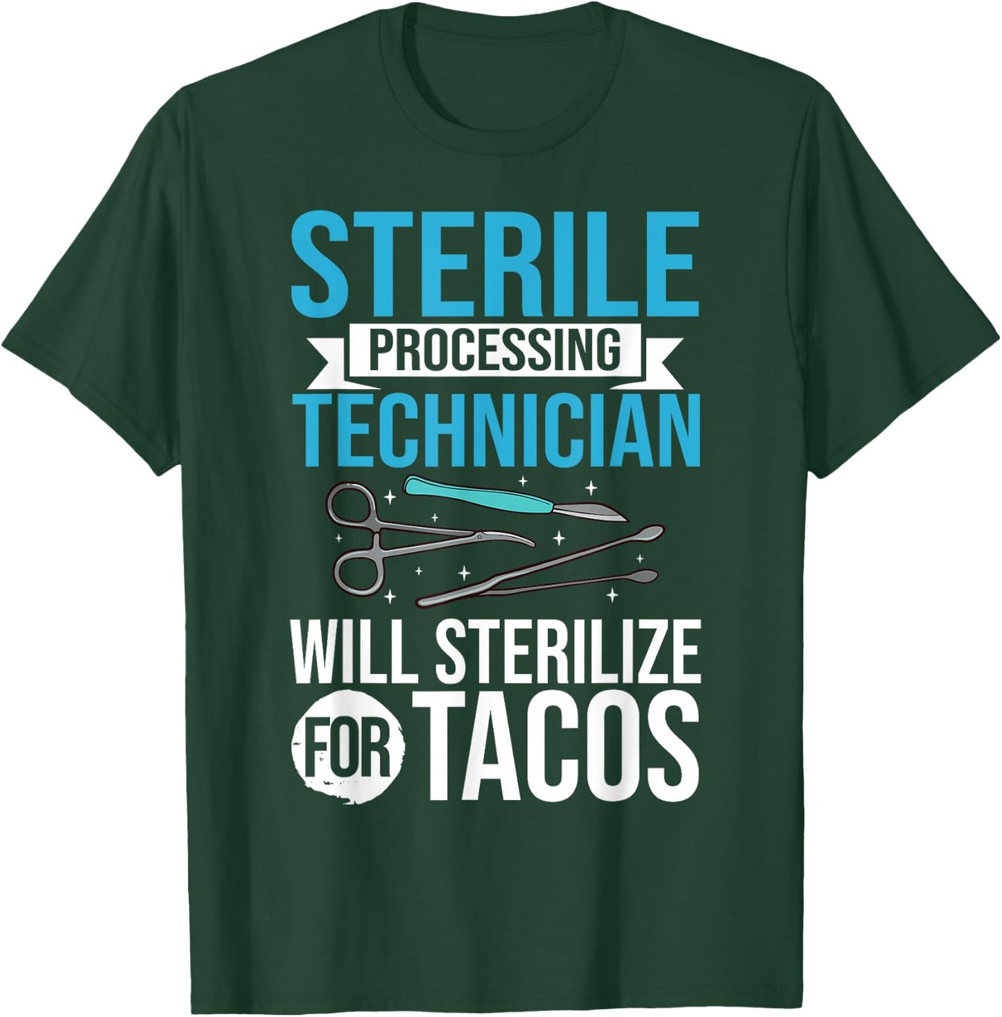 Sterile Processing Technician Instruments Tech Certification T-Shirt - T-Shirt | Forest