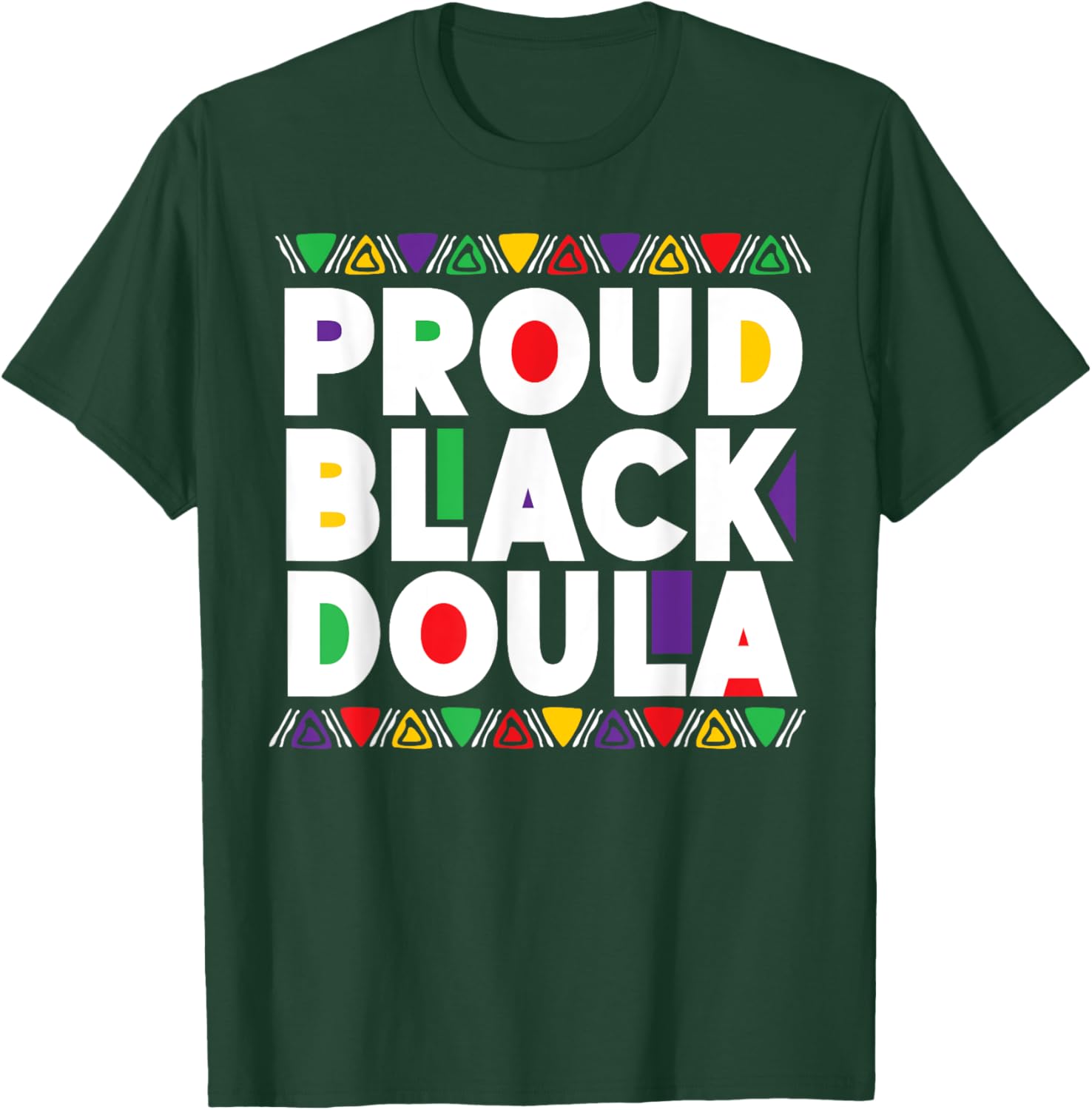 Doula Birth Worker Proud Black Doula T-Shirt - T-Shirt | Forest