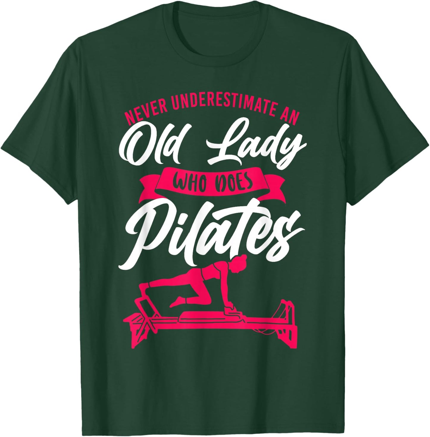 Funny Pilates Sayings Quotes HD0 Black Pilates Instructor Teacher Grandma Retired Never T-Shirt - T-Shirt | Forest
