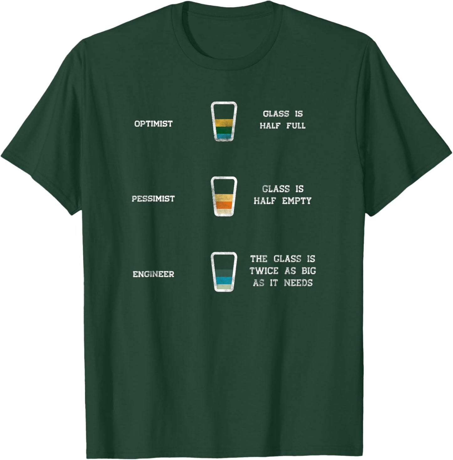 Engineer Glass Half Full Funny Engineering Humor T-Shirt - T-Shirt | Forest