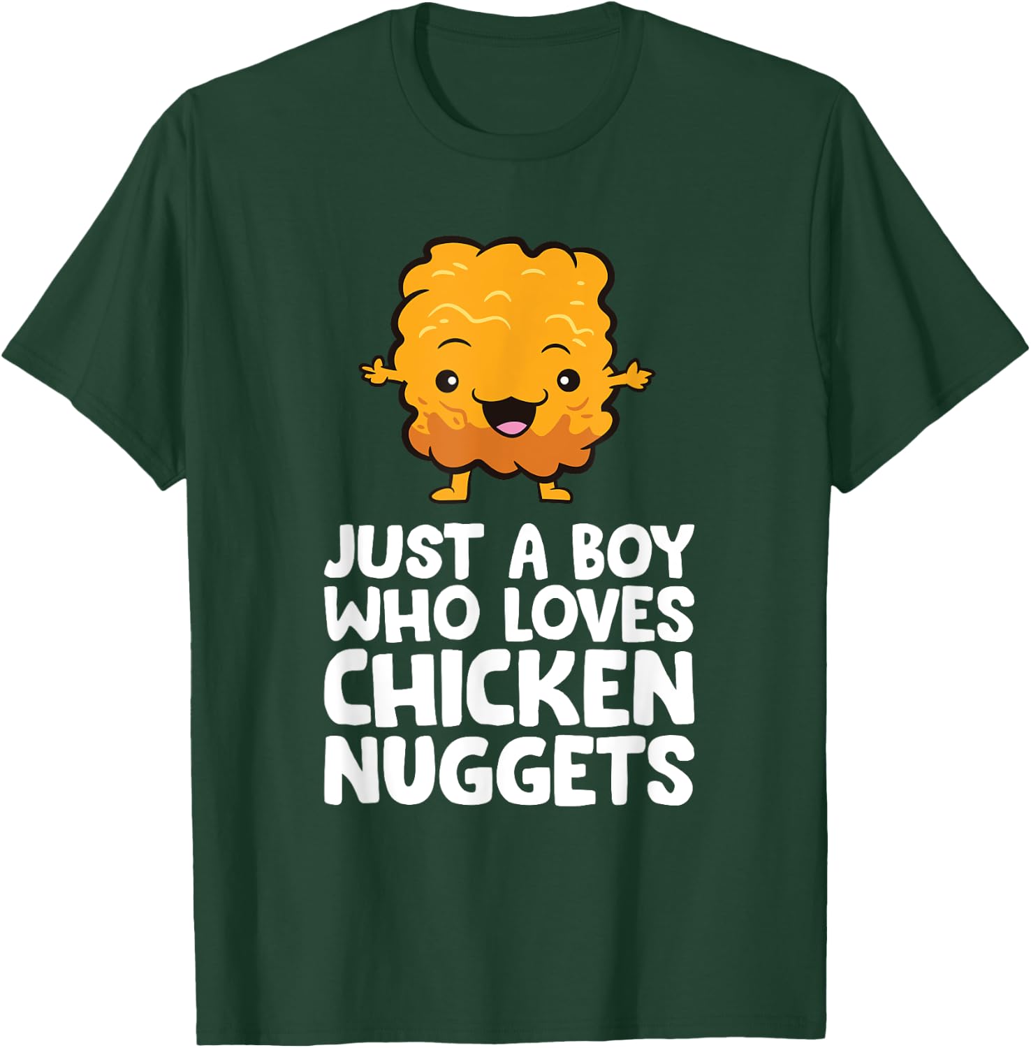 Just a Boy Who Loves Chicken Nuggets T-Shirt - T-Shirt | Forest