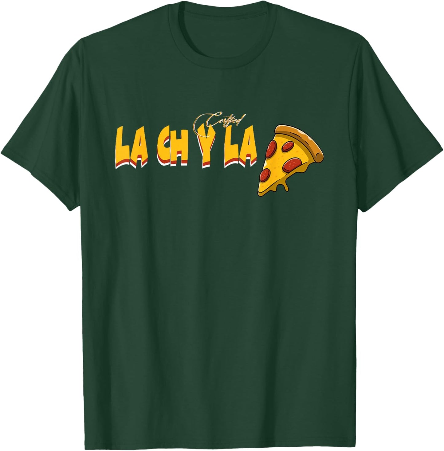 Ch Y La Pizza T-Shirt - T-Shirt | Forest