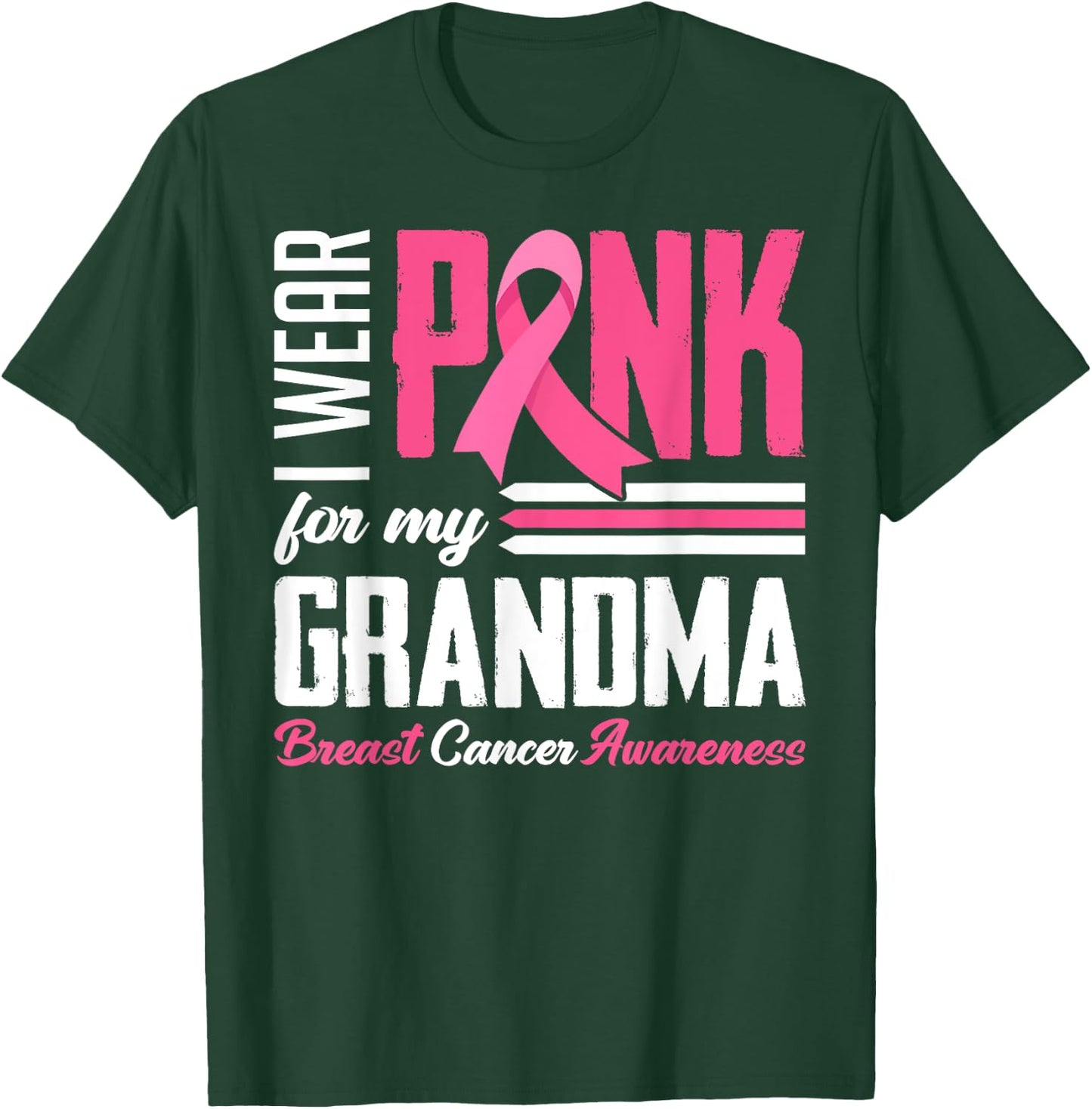I Wear Pink For My Grandma Breast Cancer Awareness Family T-Shirt - T-Shirt | Forest