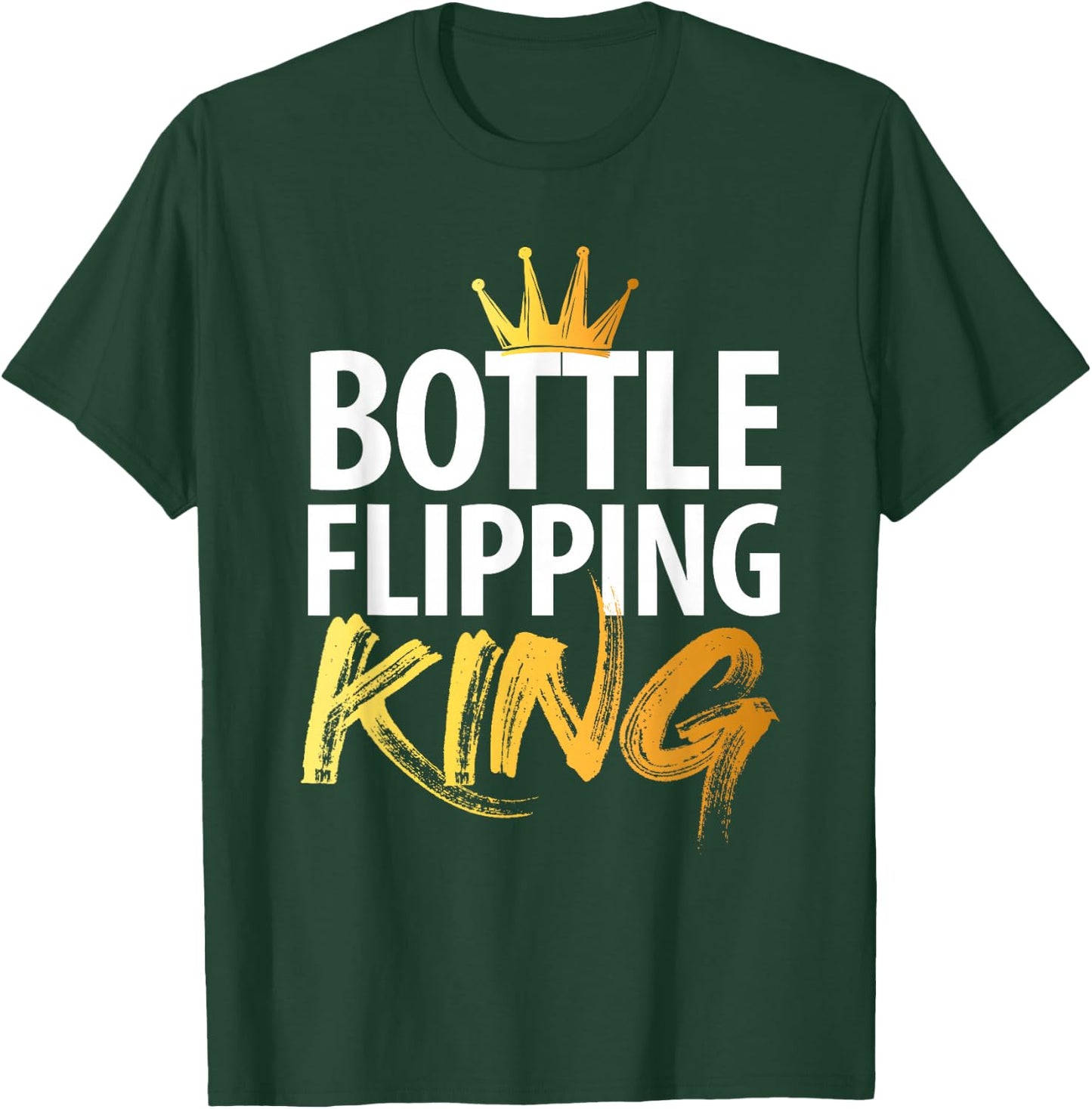 Bottle Flipping King T-Shirt - T-Shirt | Forest