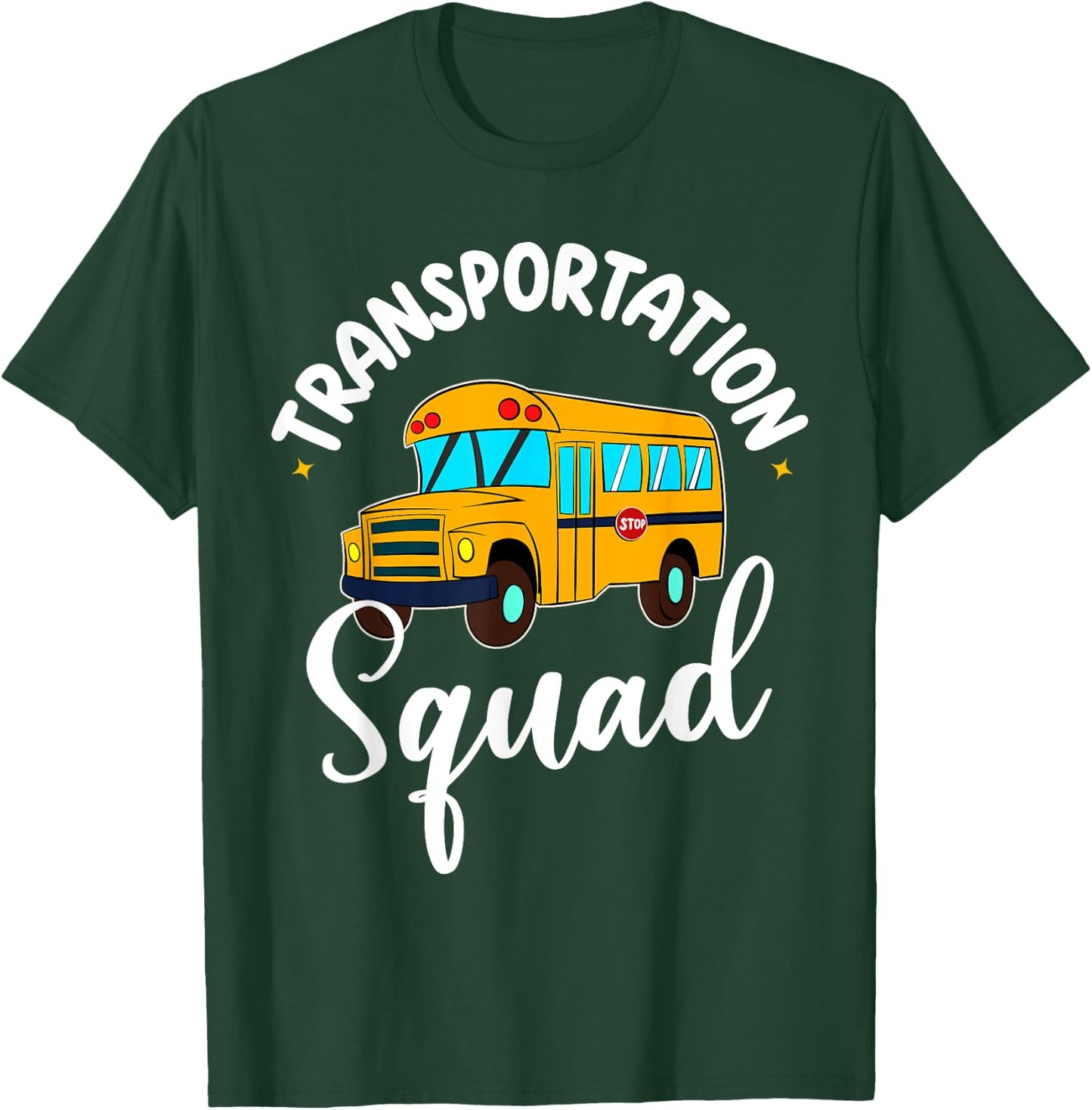 Funny School Bus Driver Back To School Transportation Squad T-Shirt - T-Shirt | Forest